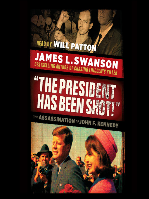 Title details for "The President Has Been Shot!" by James L. Swanson - Wait list